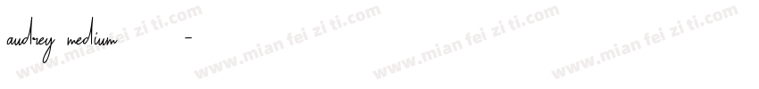 audrey medium 普通字体转换
